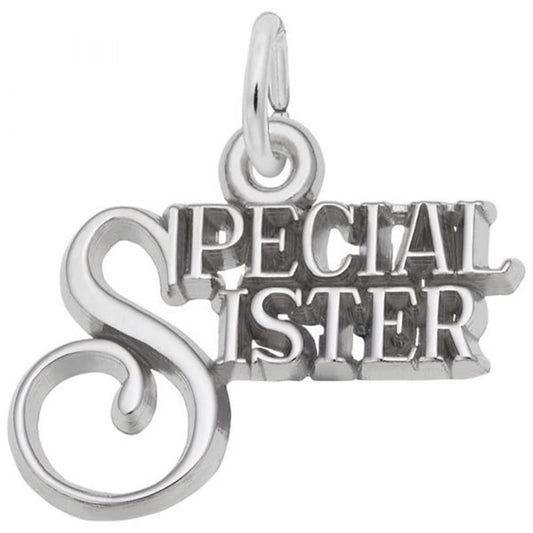 The Rembrandt Charms Special Sister Charm, crafted in sterling silver, displays the word "SPECIAL" in uppercase above "SISTER," with the "S" in "SISTER" prominently larger and stylized with an elegant swirl. A small loop at the top makes it perfect for attaching to a charm necklace.