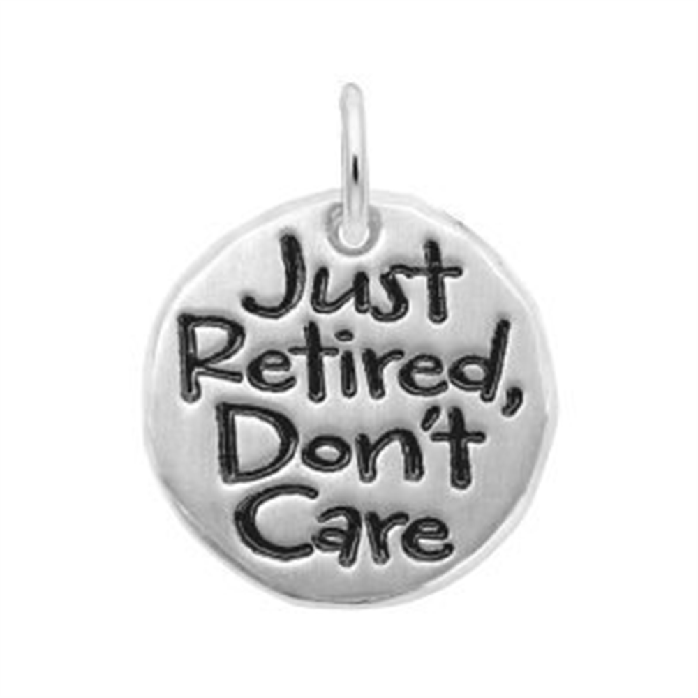 Celebrate your new chapter with the Rembrandt Charms just retired disc – a sterling silver charm engraved with "Just Retired, Don't Care," perfect retirement jewelry.