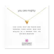 A delicate gold necklace featuring an 18" chain and a small, pointed pendant is showcased against a white background, accompanied by the text "You Are Mighty." Below the necklace, a heartfelt message reads: "Your vision, spirit and passion make incredible things happen. Wear your You Are Mighty / GP-SS / 18" necklace as a reminder that you can move mountains." The brand "Dogeared" is noted along with "Made in the USA".