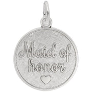 A detailed image of the Sterling Silver Maid of Honor Disc Charm by Rembrandt Charms. This charm features the words "Maid of Honor" elegantly engraved on a polished disc, measuring 0.75 inches by 0.75 inches (19 mm by 19 mm). The charm has a sleek sterling silver finish, perfect for adding a touch of heartfelt appreciation to any charm bracelet or necklace. Style number 1834.