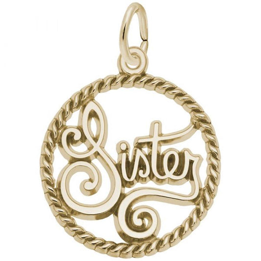 The Rembrandt Charms "Sister Rope Circle Charm" in 10K yellow gold features the word "Sister" in cursive script at its center. It has a twisted rope-like circular border and a small loop at the top for attaching to a necklace or bracelet.