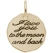 The Rembrandt Charms I Love You To The Moon Charm, crafted from gold-plated sterling silver, boasts a round, slightly irregular shape. It features the heartfelt engraving "I love you to the moon and back" in elegant cursive font. This enchanting charm includes a small loop at the top for easy attachment to a chain.